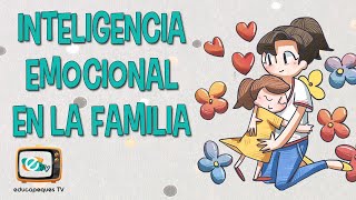 Gestionar las EMOCIONES en la familia