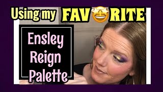Using my FAV🤩RITE Ensley Reign palette