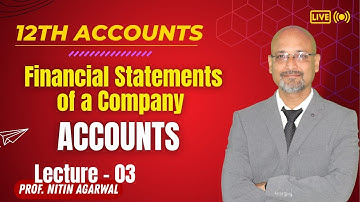 Class 12 Accountancy | Financial statement of Company | L -3 | Nitin Agarwal  sir | Gaur Classes
