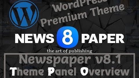 Newspaper v8.1 WordPress Theme Panel Overview 2017 | Beginner Setup Guide | NepKoder