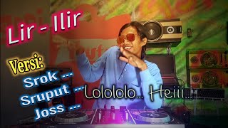 DJ Lir - Ilir (Versi Srok Sruput Joss)