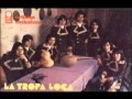 Un Sueño - La Tropa Loca