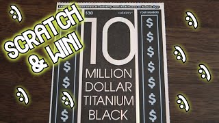 SCRATCHING 4 MORE $10 MILLION TITANIUM BLACK $30 CALIFORNIA LOTTERY SCRATCHERS!