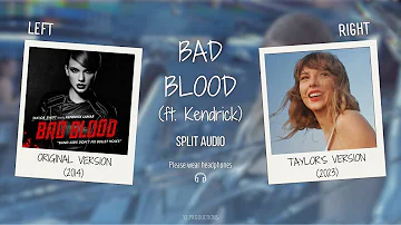Taylor Swift ft. Kendrick Lamar - Bad Blood (Original vs. Taylor's Version Split Audio / Comparison)