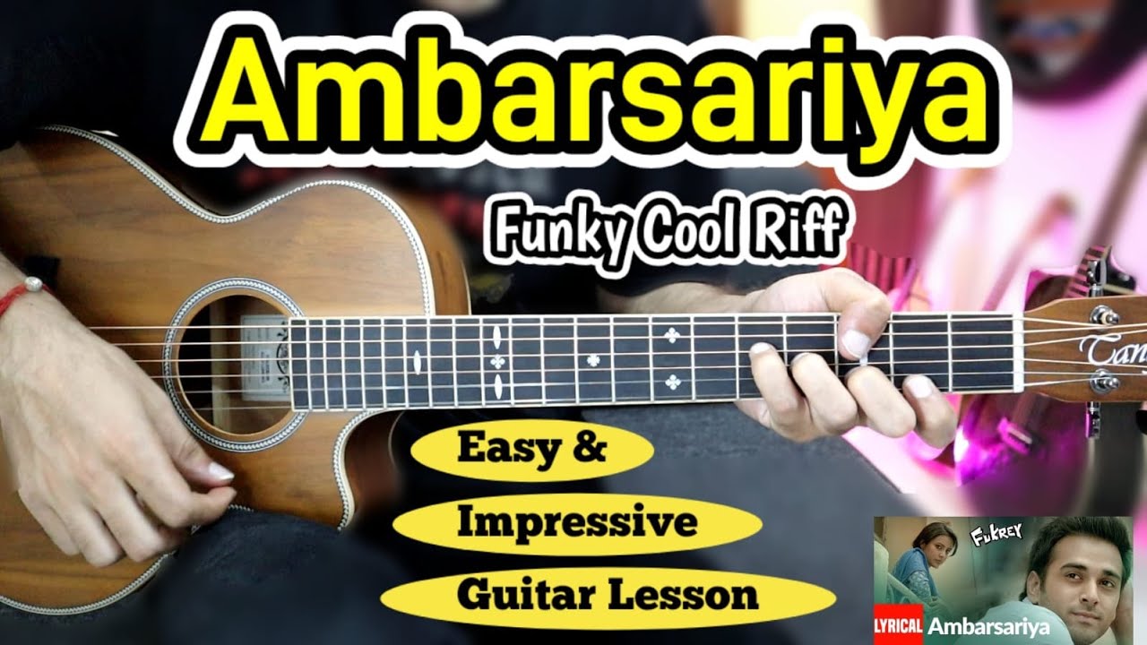 Ambarsariya - Impressive Guitar Song - Funky Intro Riff - Full Easy ...