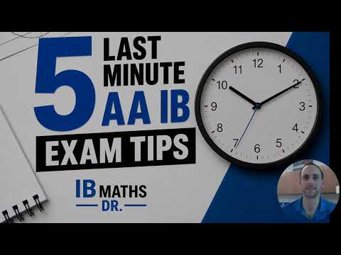 IB Math AA 5 Last Minute Exam Tips
