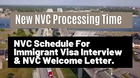 New NVC Processing Time || NVC Schedule For Immigrant Visa Interview & NVC Welcome Letter.