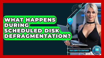 What Happens During Scheduled Disk Defragmentation? - Your Computer Companion