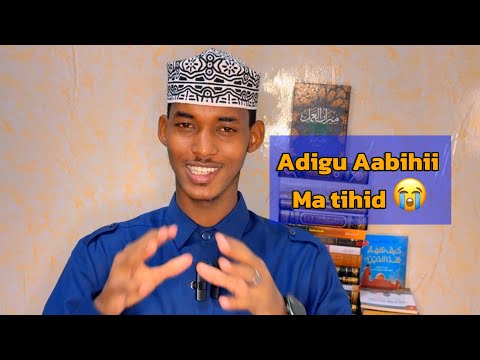 Adigu Aabaha Ma Tihid You Are Not The Father