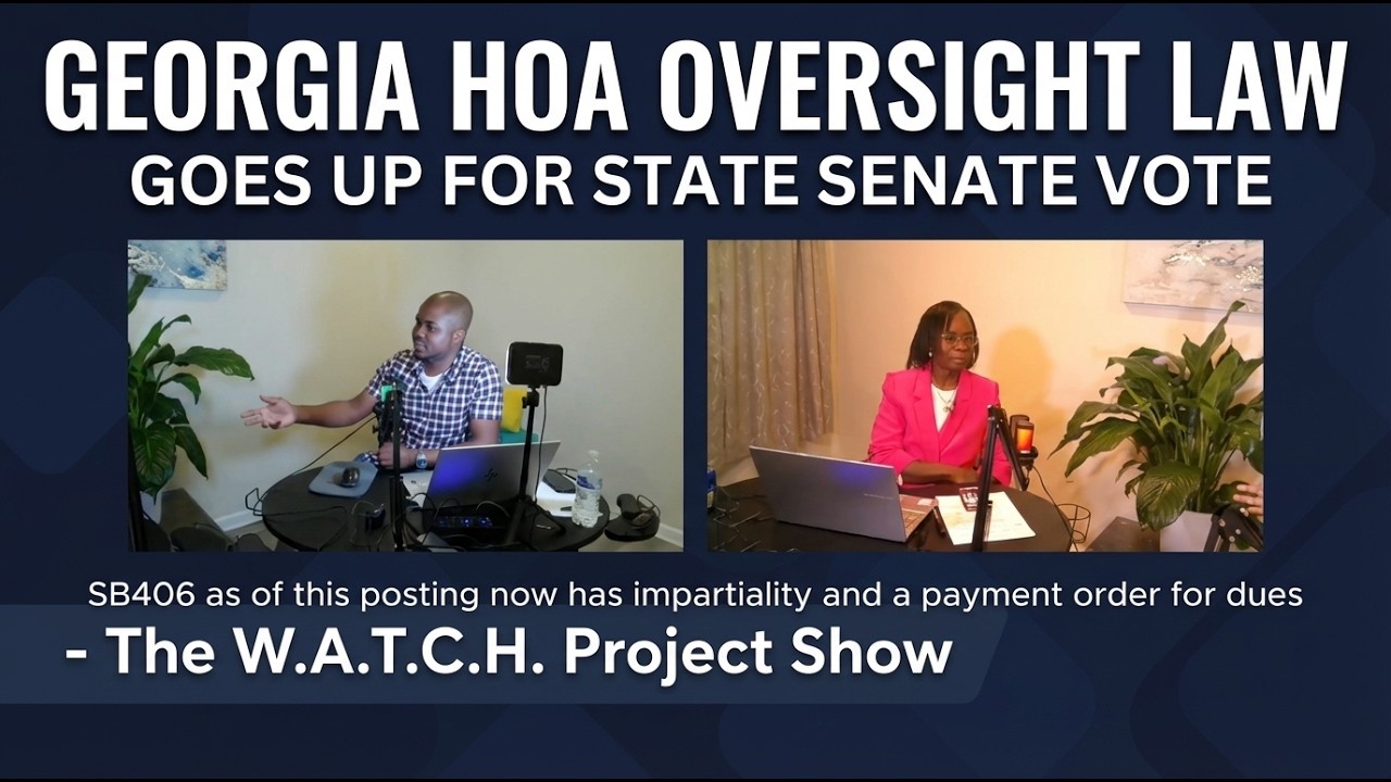 The WATCH Project Show Ep. 1 - SB406 Georgia HOA Oversight