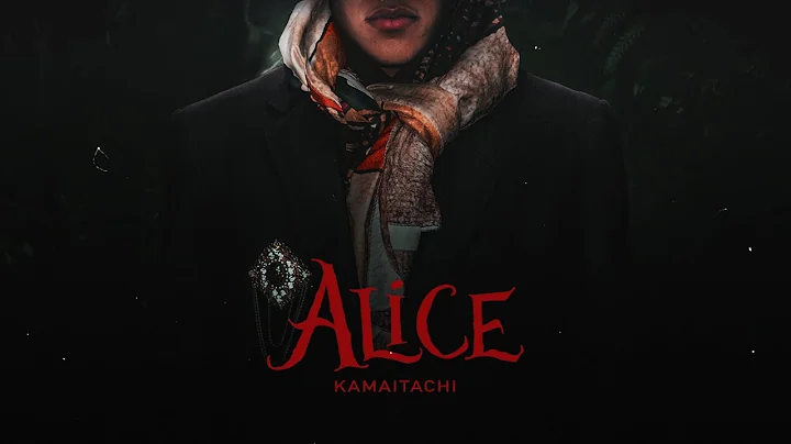 K a m a i t a c h i - Alice