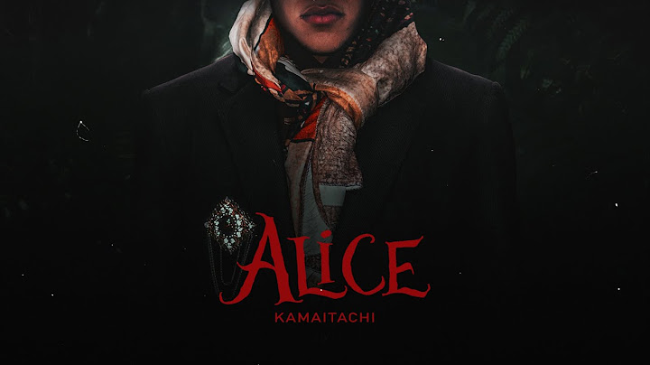 K a m a i t a c h i - Alice