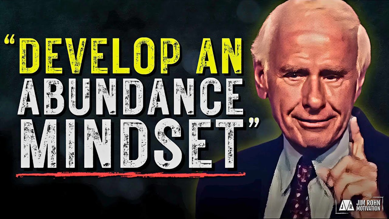 How to Develop an Abundance Mindset | Jim Rohn Motivation