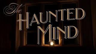 The Haunted Mind by Nathaniel Hawthorne | Narrated by Geoff Castellucci by Geoff Castellucci 46,198 views 1 year ago 16 minutes
