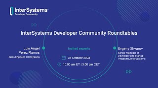 #9 InterSystems Developer Community Roundtable