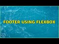 Footer using Flexbox