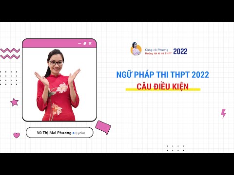 Video NGỮ PHÁP TIẾNG ANH 2022 - THI THPT QUỐC GIA - CÂU ĐIỀU... - YouTube