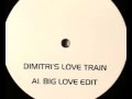 Video thumbnail for Pete Heller vs. D-Train - Dimitri's Love Train (Big Love Edit)