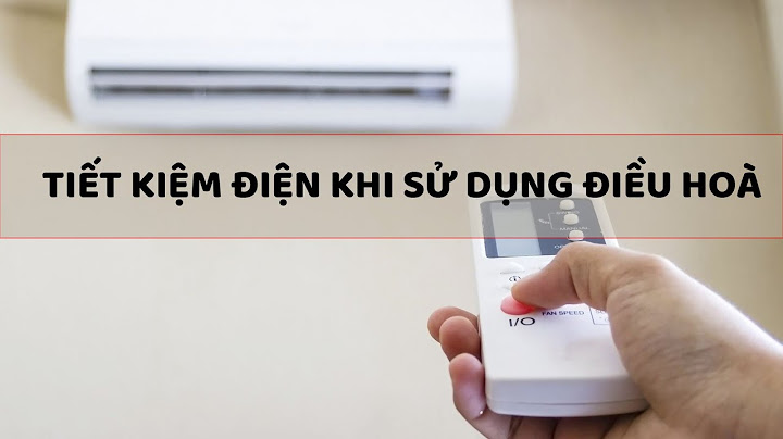 Cách chỉnh máy lạnh tiết kiệm