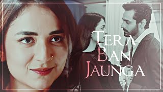 ❧ Tera Ban Jaunga | Murtasim & Meerab VM | Tere Bin | Meerasim | Yumhaj