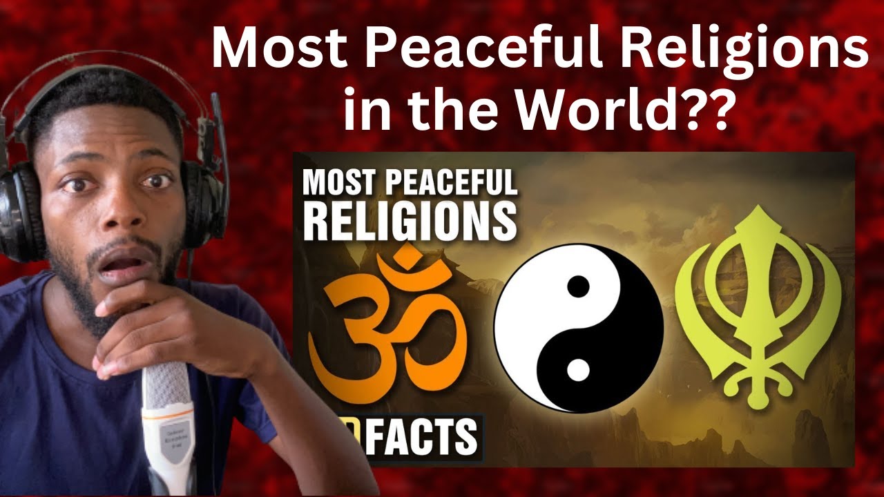 5 Most Peaceful Religions In The World Reaction YouTube 5-most-peaceful-religions-in-the-world-reaction-youtube