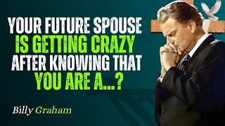 Your Future Spouse Is Getting Crazy After Knowing That You Are A...? BILLY GRAHAM STYLE |