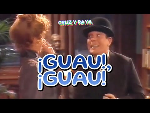 "¡¡Guau, guau!!" Cruz y Raya. Con Leticia Sabater y Hugo Stuven. Juan Muñoz Cómico