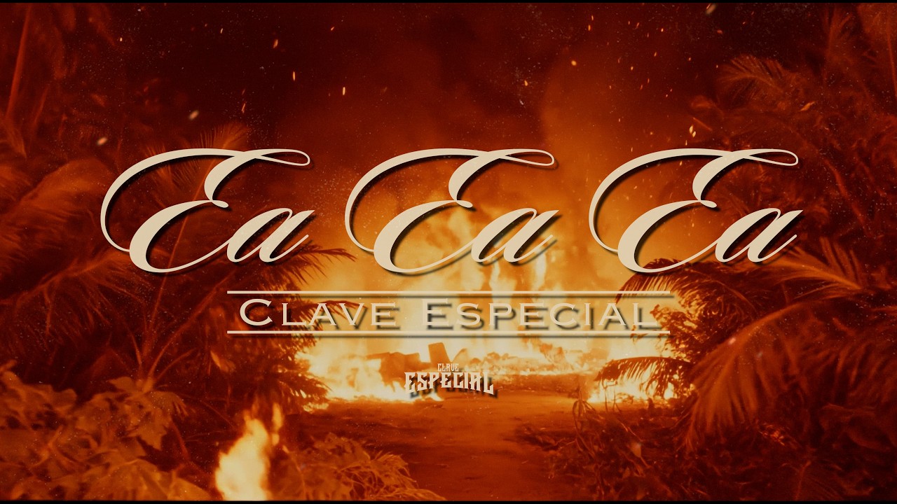 Clave Especial - Ea Ea Ea [Lyric Video]