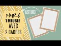 REGARDEZ CE QUE J&#39;AI RÉUSSI A FAIRE AVEC 2 CADRES (VIDÉO BONUS)