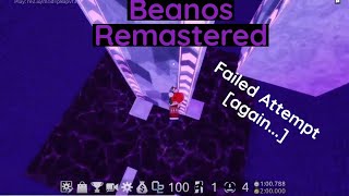 [Failed Attempt] Beanos Remastered | Crazy | FE2CM