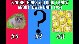 5 MORE Things you Didn't Know About Tower Unite (#2)