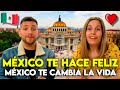 MÉXICO TE HACE FELIZ.. ¿POR QUÉ MÉXICO TE CAMBIA LA VIDA? | ASÍ ES VIVIR EN MÉXICO SIENDO EXTRANJERO