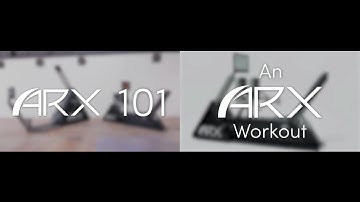 ARX 101 + Workout Demo