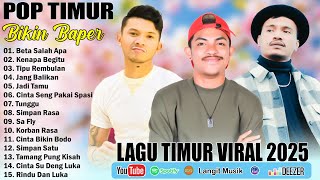 Pop Timur Terbaru 2025  Bikin Baper  Lagu Timur Populer Terbaru Enak Didengar 2025