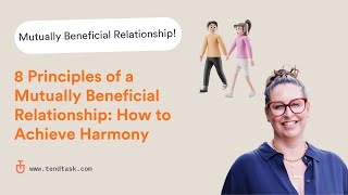 8 Principles of a Mutually Beneficial Relationship: How to Achieve Harmony