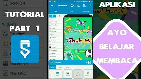 Cara Membuat Aplikasi Edukasi Untuk Anak-anak - Ayo Belajar Membaca Part1 - Tutorial Sketchware