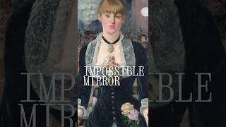 The Impossible Mirror of Edouard Manet