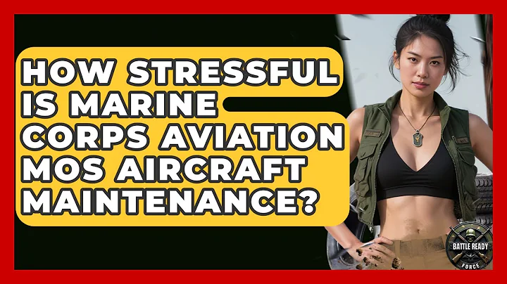 How Stressful Is Marine Corps Aviation MOS Aircraft Maintenance? - Battle Ready Force