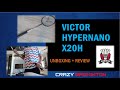 Best badminton racket || Victor Hypernano X 20 H Review || Crazy Badminton||....