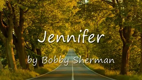 Jennifer by Bobby Sherman...with Lyrics