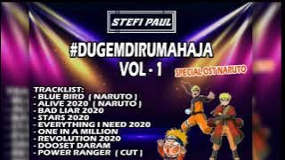 DUGEM #DIRUMAHAJA SPECIAL OST NARUTO (VOL-1)