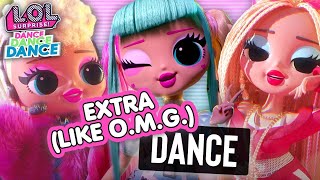 OFFICAL Extra (Like O.M.G) DANCE VIDEO! | L.O.L. Surprise! O.M.G.Remix