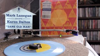 Mark Lanegan / Karen Dalton: Same Old Man (7" Vinyl Needle Drop)