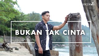 Iwan Samuel - Bukan Tak Cinta (Official Music Video)
