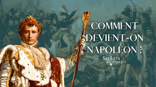Secrets d'histoire  Comment devienton Napoléon ?