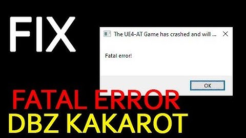 Dragon Ball Z: Kakarot Fatal error fix Crashing launch fix