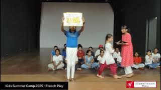 French play by kids at AF Madras - Kids Summer Camp 2025