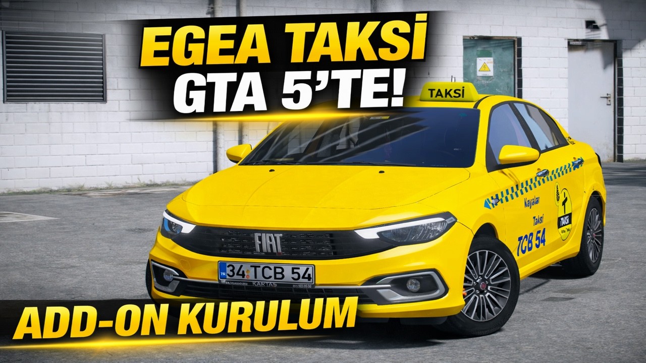 GTA 5 Fiat Egea Taksi Add-On Nasıl Kurulur? | Türk Taksi Modu Kurulum Rehberi