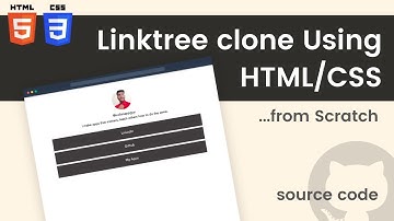 Learn to build Linktree Clone Using HTML/CSS With Source Code for Beginners