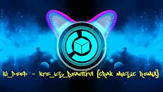 Lil_Peep - Life_Is_Beautiful [Crak Music Remix]